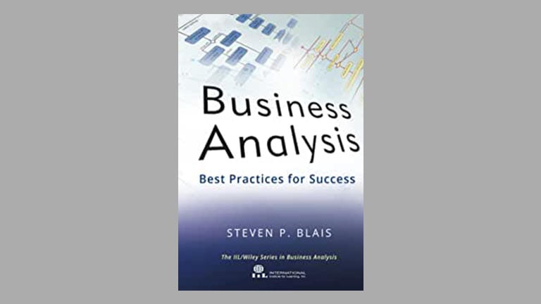 Steve Blais: Business Analysis: Best Practices for Success