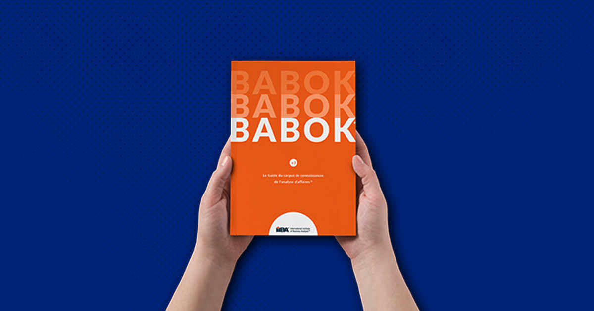 Introducing the BABOK French Version for French-speaking business analysis professionals.